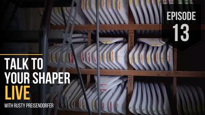 Talk to your shaper - LIVE recording - Episode 13